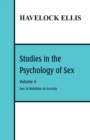 Image for Studies in the Psychology of Sex : Volume 6: Sex in Relation to Society