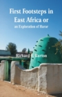 Image for First Footsteps in East Africa or, an Exploration of Harar