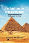 Image for Can Egypt Lead the Arab World Again? : Assessing Opportunities and Challenges for U.S. Policy