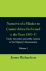 Image for Narrative of a Mission to Central Africa Performed in the Years 1850-51, (Volume 1) Under the Orders and at the Expense of Her Majesty&#39;s Government