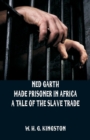 Image for Ned Garth - Made Prisoner in Africa