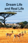 Image for Dream Life and Real Life : A Little African Story