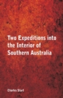 Image for Two Expeditions into the Interior of Southern Australia,