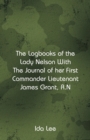 Image for The Logbooks of the Lady Nelson With The Journal Of Her First Commander Lieutenant James Grant, R.N