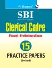 Image for Sbi : Clerical Cadre (Junior Associates) PhaseI Preliminary Exam 15 Practice Papers (Solved)