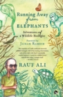 Image for Running Away from Elephants : The Adventures of a Wildlife Biologist