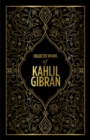 Image for Kahlil Gibran: Collected Works of Kahlil Gibran