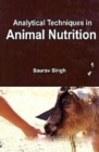 Image for Analytical Techniques in Animal Nutrition