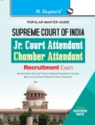 Image for Supreme Court of India : Junior Court Attendant &amp; Chamber Attendant Recruitment Exam Guide