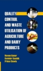 Image for Quality Control and Waste Utilization of Agriculture and Dairy Products