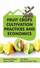 Image for Fruit Crops: Cultivation Practices and Economics