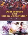 Image for Dalit Welfare And Indian Constitution