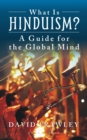 Image for What is Hinduism?: a guide for the global mind