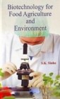 Image for Biotechnology For Food, Agriculture And Environment