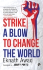 Image for Strike a Blow to Change the World