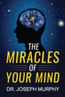 Image for Miracles Of Your Mind