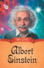 Image for My Life : Albert Einstein