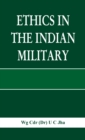 Image for Ethics in the Indian Military