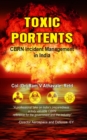 Image for Toxic Portents: Cbrn Incident Management in India
