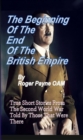 Image for Beginning of the End of The British Empire: True Short Stories That Show How the Demise of British Empire Began With The Second World War