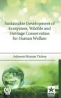 Image for Sustainable Development of Ecosystem, Wildlife and Heritage Conservation for Human Welfare