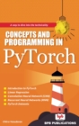 Image for CONCEPTS AND PROGRAMMING IN PYTORCH