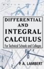 Image for Differential and Integral Calculus For Technical Schools and Colleges