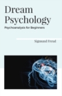 Image for Dream Psychology Psychoanalysis for Beginners