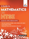 Image for A Guide to Mathematics for Ntse (Useful for Jstse, Nsejs &amp; Kvpy)