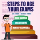 Image for Steps to Ace Your Exams : Mind Mapping, Speed Reading, Memory Techniques