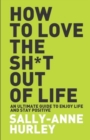 Image for How to Love the Shit out of Life