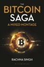 Image for The bitcoin saga: a mixed montage