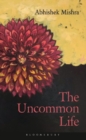 Image for Uncommon life
