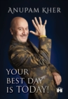 Image for Your Best Day Is Today!