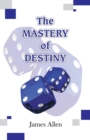 Image for The Mastery of Destiny