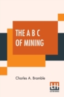 Image for The A B C Of Mining