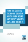 Image for From The Earth To The Moon, Direct In Ninety-Seven Hours And Twenty Minutes