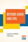 Image for Beyond Good And Evil : Translated By Helen Zimmern Alongwith &#39;From The Heights&#39; Translated By L. A. Magnus