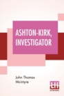 Image for Ashton-Kirk, Investigator