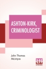 Image for Ashton-Kirk, Criminologist