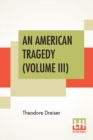 Image for An American Tragedy (Volume III)