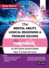 Image for The Mental Ability, Logical Reasoning &amp; Problem Solving Compendium for IAS Prelims General Studies Paper 2 &amp; State Psc Exams
