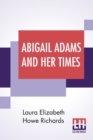 Image for Abigail Adams And Her Times