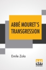 Image for Abbe Mouret&#39;s Transgression : Edited With An Introduction By Ernest Alfred Vizetelly