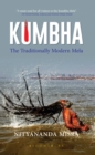 Image for Kumbha: the traditionally modern Mela