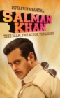 Image for Salman Khan: The Man, The Actor, The Legend