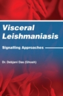 Image for Visceral Leishmaniasis : Signalling Approaches