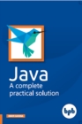 Image for Java-a Complete Practical Solution: Ist Edn