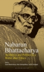 Image for Nabarun Bhattacharya: Aesthetics and Politics in a World after Ethics