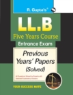 Image for LL.B-Five Years Course Entrance Exam Previous Years&#39; Papers [Solved]